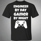 Engineer By Day Gamer By Night T-Shirt Engineer By Day Gamer By Night T-Shirt