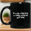 If You Can Read This You Need To Get Laid 11 oz. Black Mug