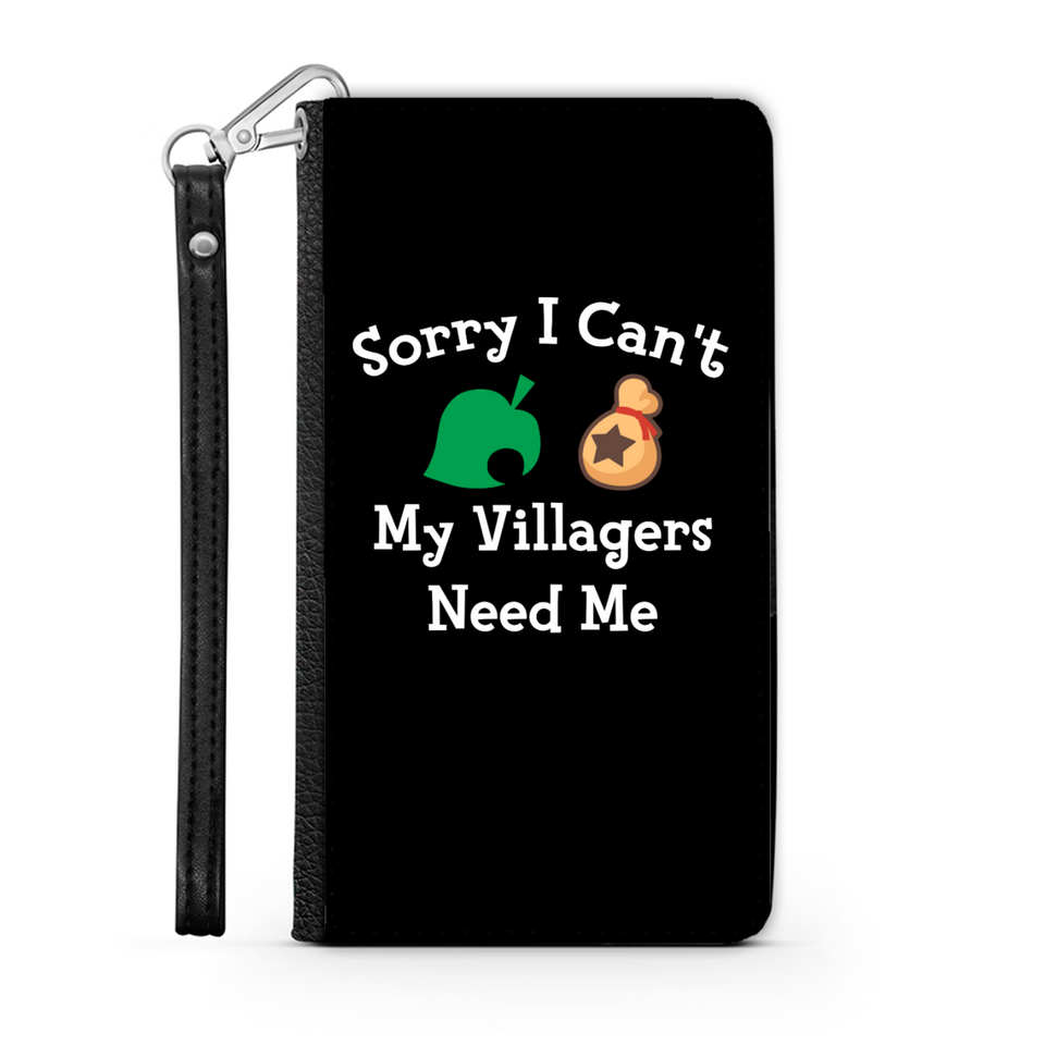Sorry I Can't My Villagers Need Me Wallet Phone Case