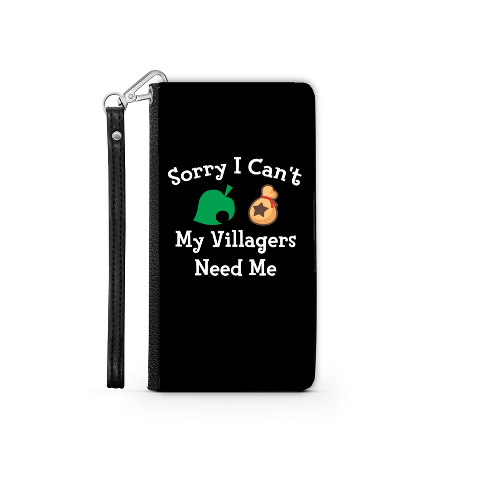 Sorry I Can't My Villagers Need Me Wallet Phone Case