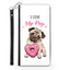 I Love My Pug Wallet Phone Case | Pug Lover | Pug Gift | Mothers Day Birthday Wallet Phone Case