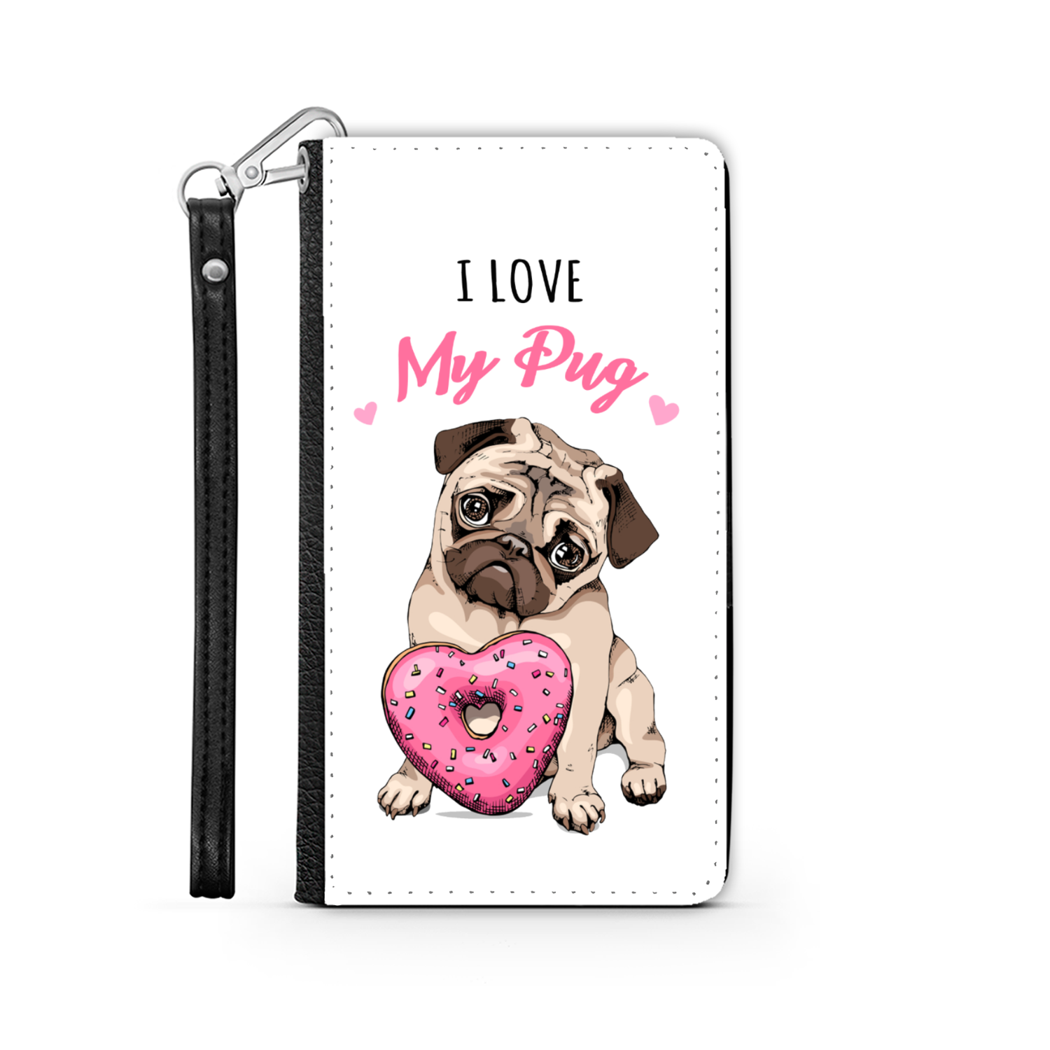 I Love My Pug Wallet Phone Case | Pug Lover | Pug Gift | Mothers Day Birthday Wallet Phone Case