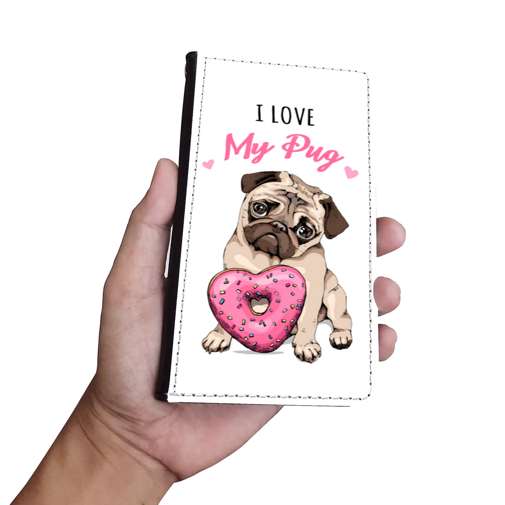 I Love My Pug Wallet Phone Case | Pug Lover | Pug Gift | Mothers Day Birthday Wallet Phone Case