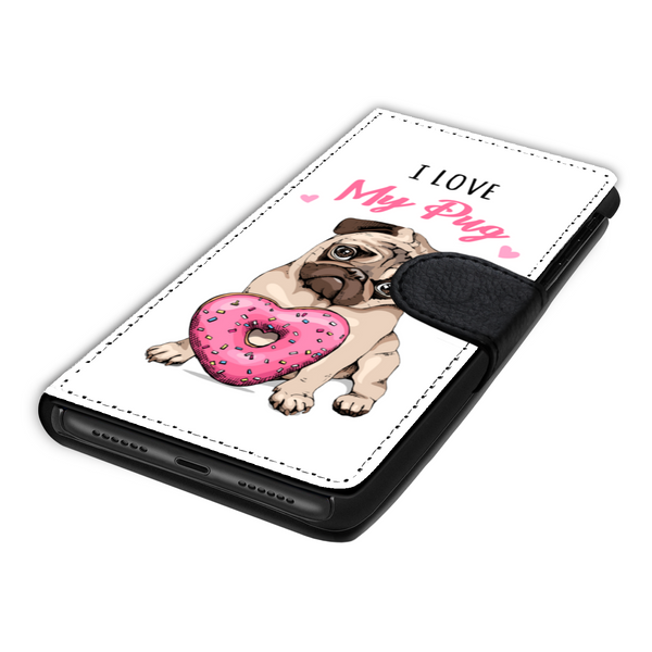 I Love My Pug Wallet Phone Case | Pug Lover | Pug Gift | Mothers Day Birthday Wallet Phone Case