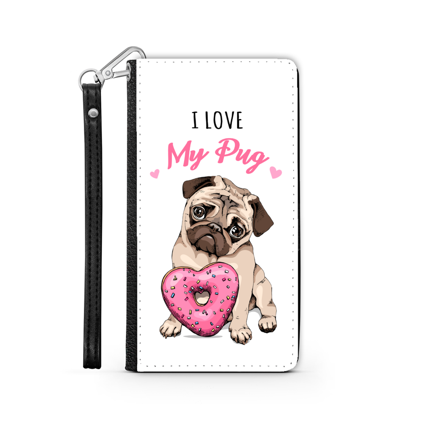I Love My Pug Wallet Phone Case | Pug Lover | Pug Gift | Mothers Day Birthday Wallet Phone Case