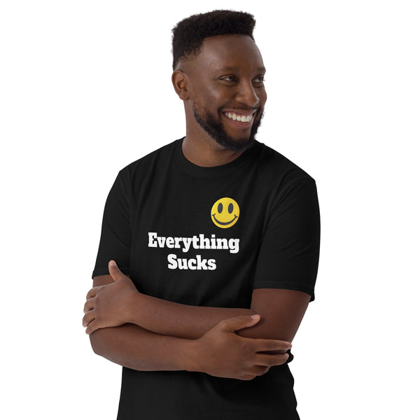 Everything Sucks Smiley Face Unisex T-Shirt