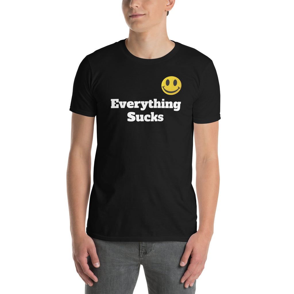 Everything Sucks Smiley Face Unisex T-Shirt