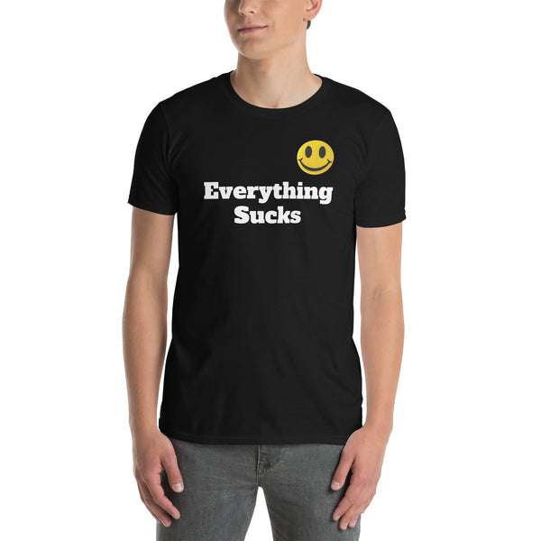 Everything Sucks Smiley Face Unisex T-Shirt