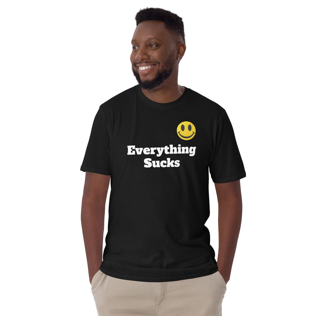 Everything Sucks Smiley Face Unisex T-Shirt