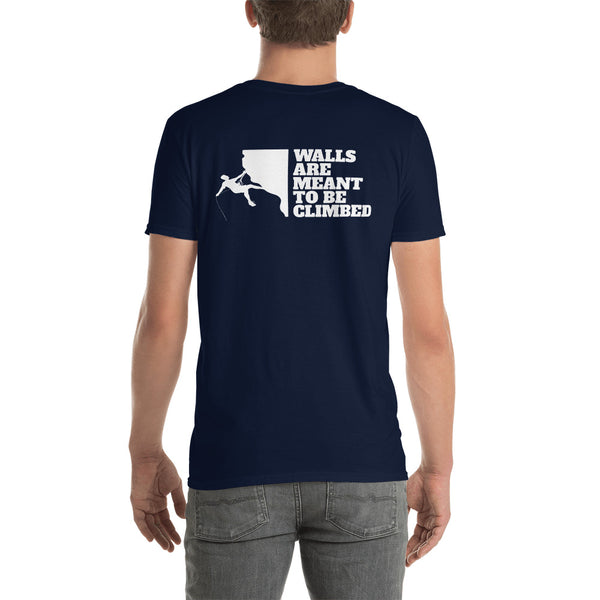Walls Are To Be Climbed Shirt Back Print | Rock Climbing Mountain Climbing Rocks Unisex Back Print T-Shirt
