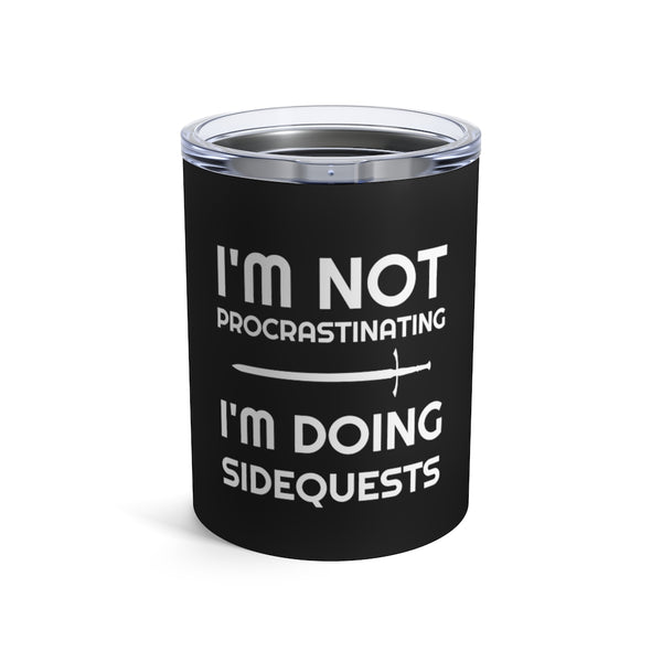 I'm Not Procrastinating I'm Doing Side Quests RPG 10 oz. Black Mug | Fantasy Gamer Gifts For Men Tumbler | RPG Gaming Tumbler 10oz