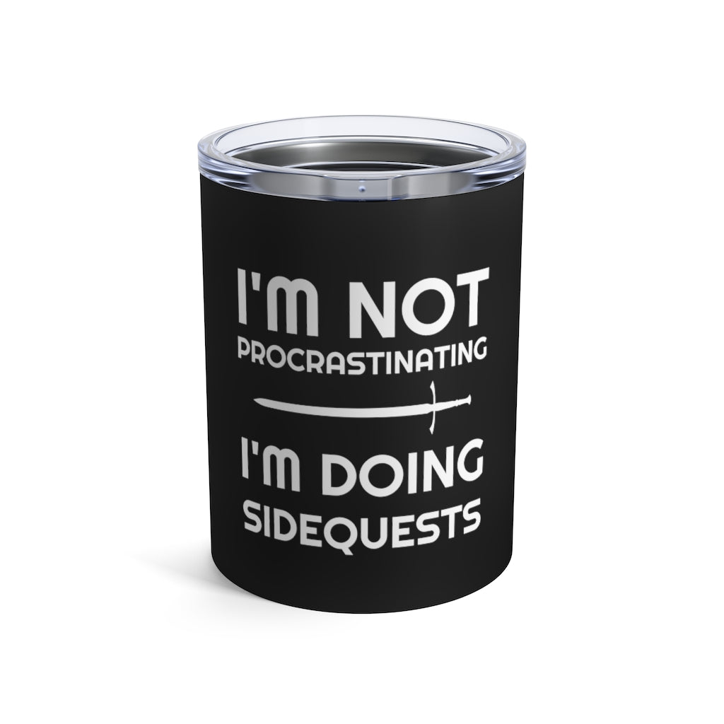 I'm Not Procrastinating I'm Doing Side Quests RPG 10 oz. Black Mug | Fantasy Gamer Gifts For Men Tumbler | RPG Gaming Tumbler 10oz