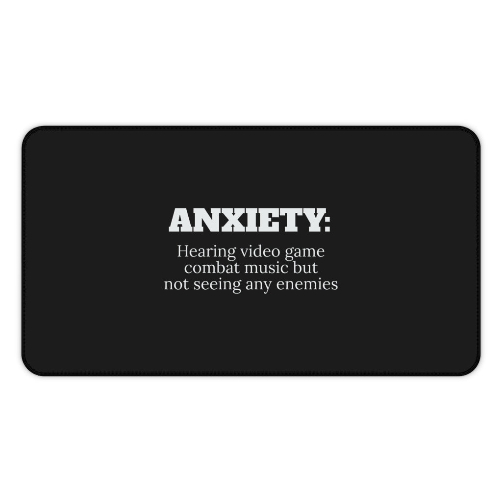 ANXIETY: Hearing Video Game Combat Music But Not Seeing Any Enemies RPG Fantasy Gaming Gamer Desk Mat | RPG Fantasy Mouse Mat | Gaming Gamer Mouse Pad