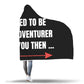 I Used To Be An Adventurer Like You RPG Video Gamer Hooded Blanket