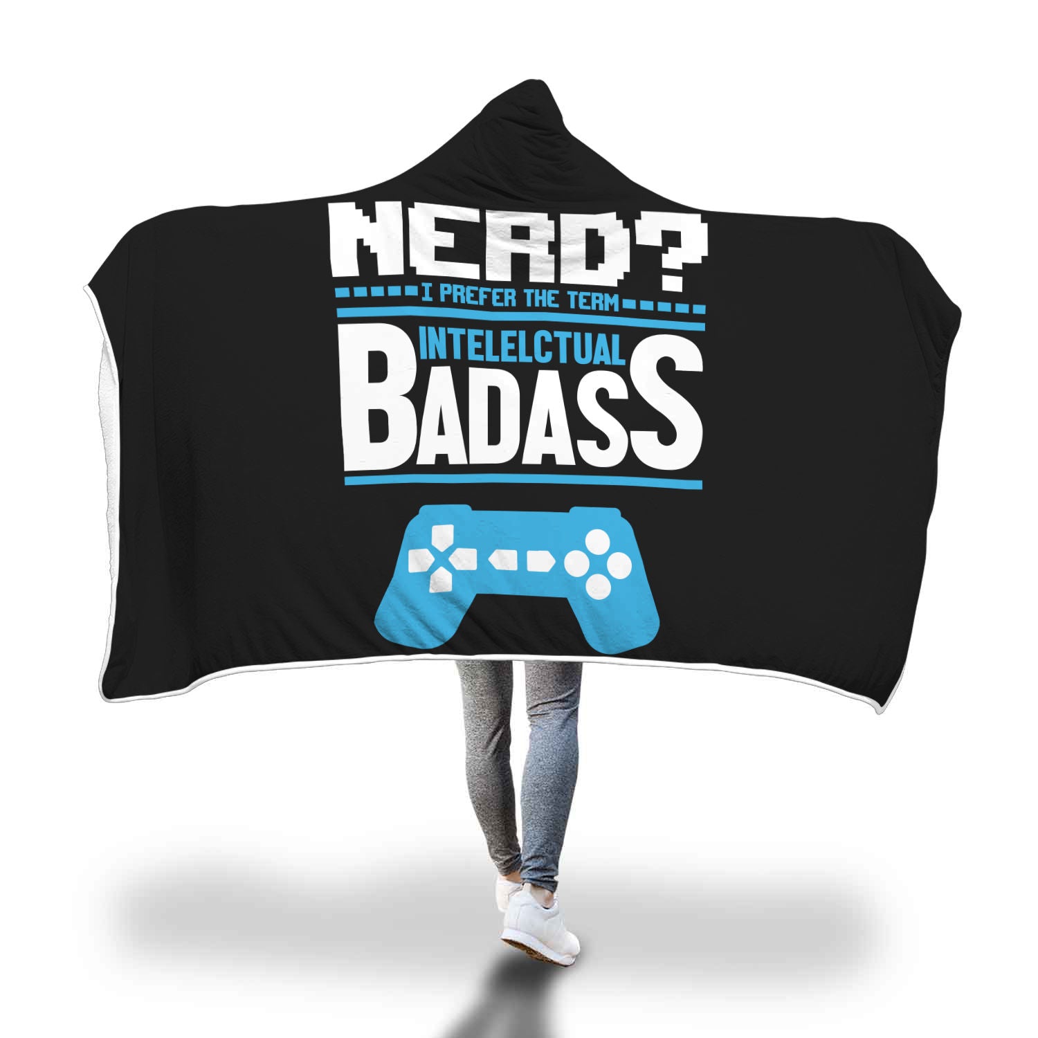 Nerd? I Prefer The Term Intellectual Badass Video Gamer Hooded Blanket Secondary image