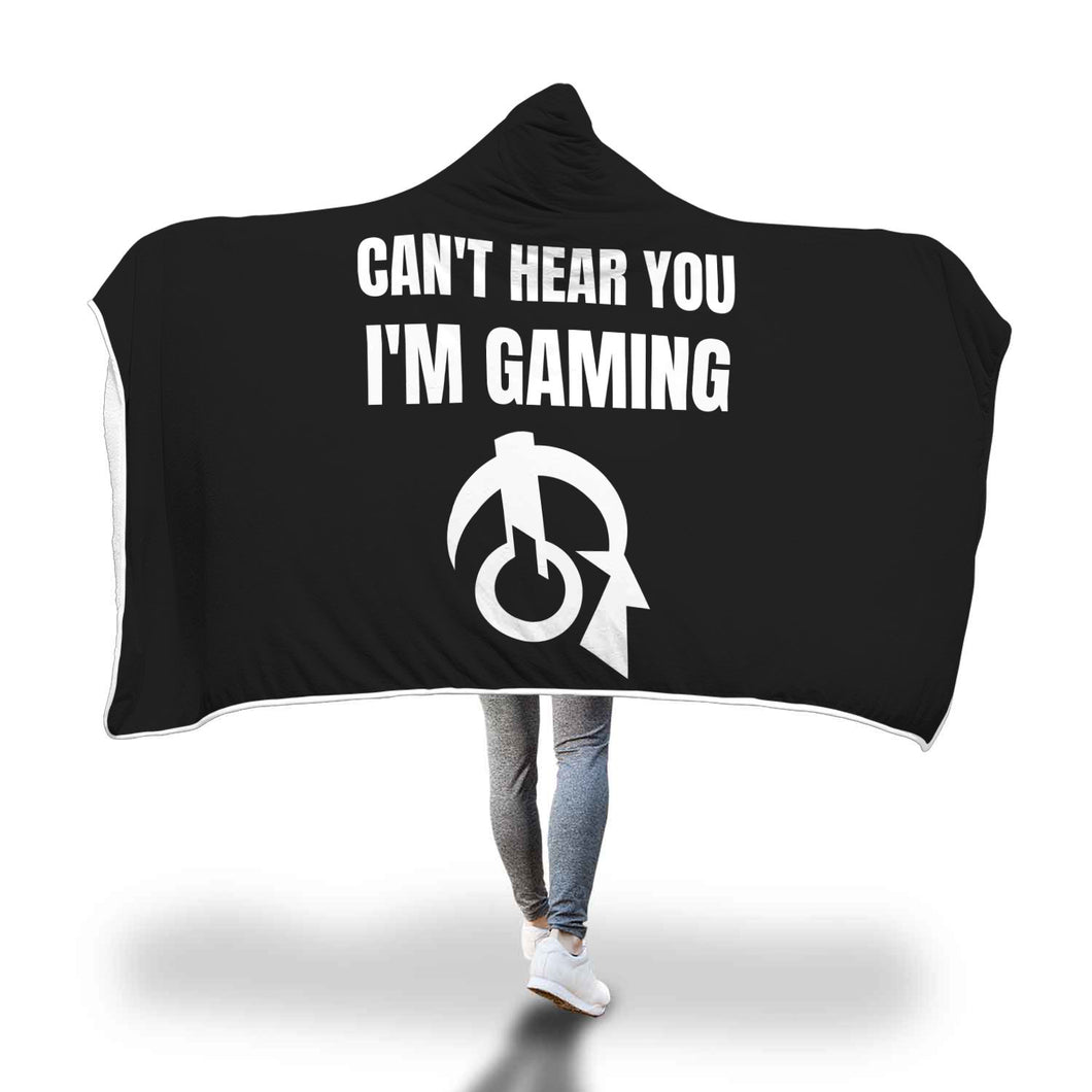 Can't Hear You I'm Gaming Hooded Blanket