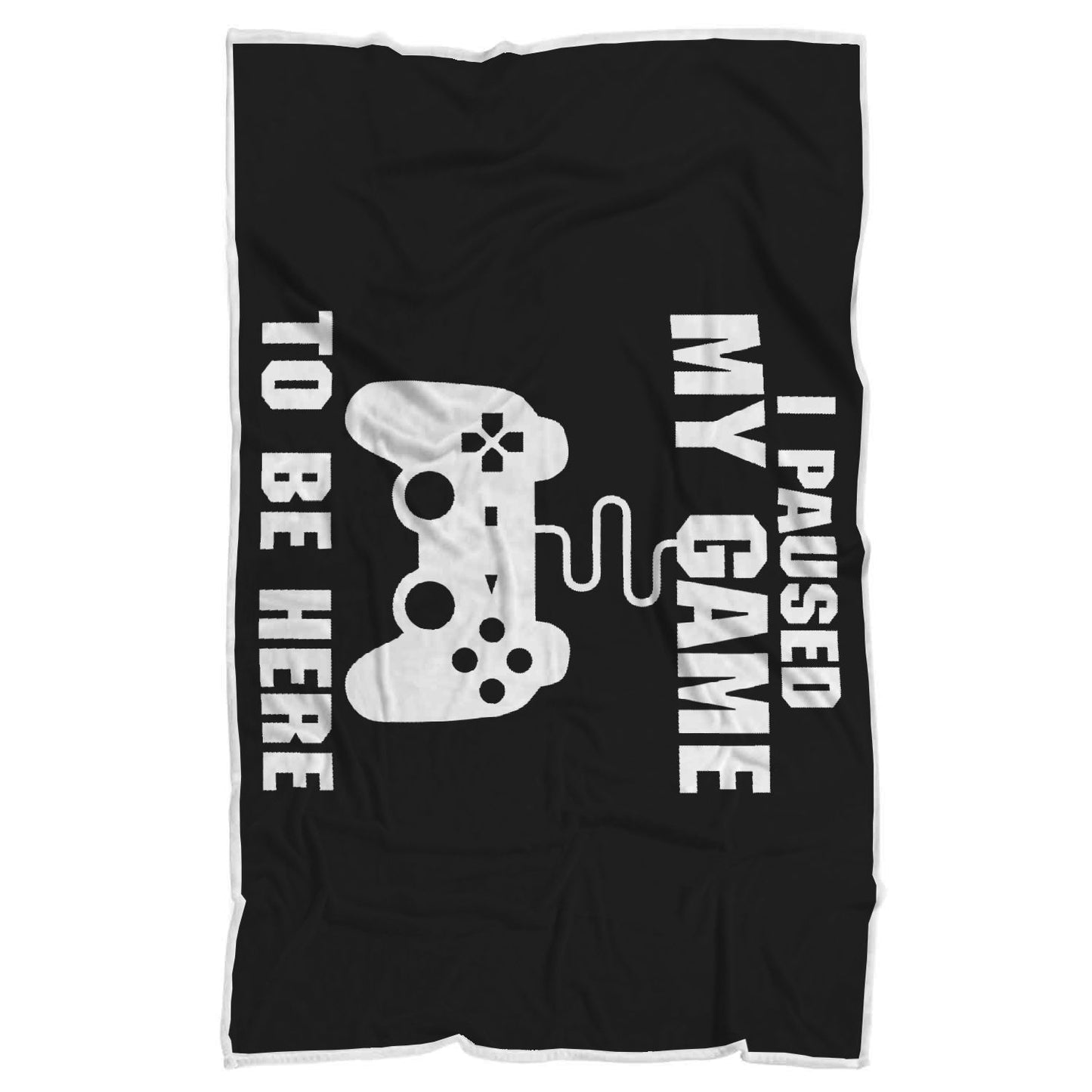 I Paused My Game To Be Here Videogame Blanket