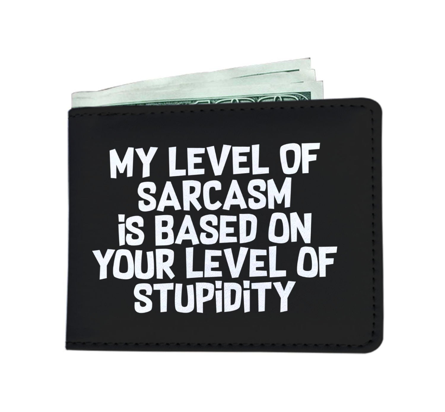 My Level Of Sarcasm Is Based On Your Level Of Stupidity Mens Wallet Main image