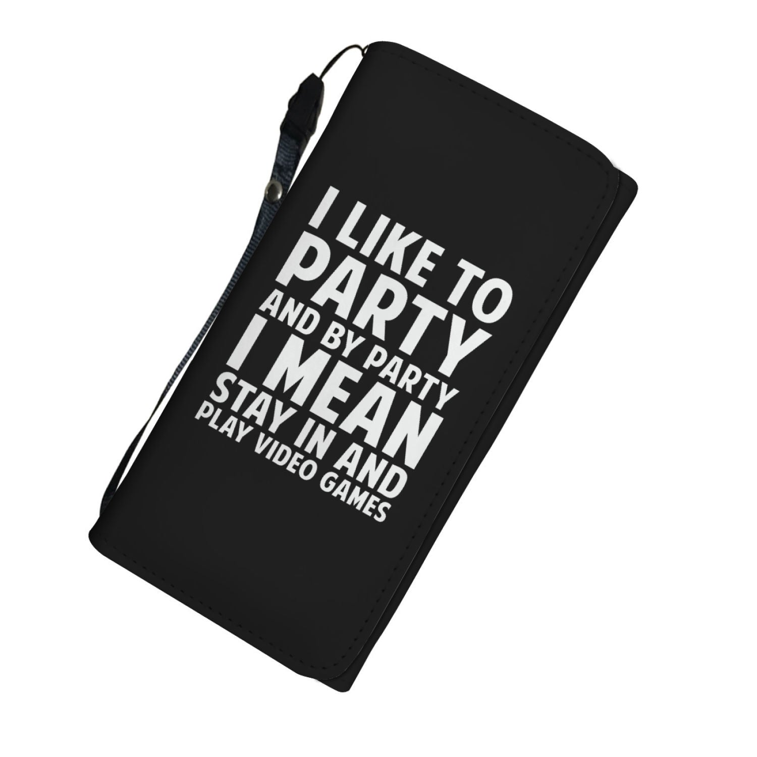 I Like To Party And By Party I Mean Stay In And Play Video Games Womens Wallet