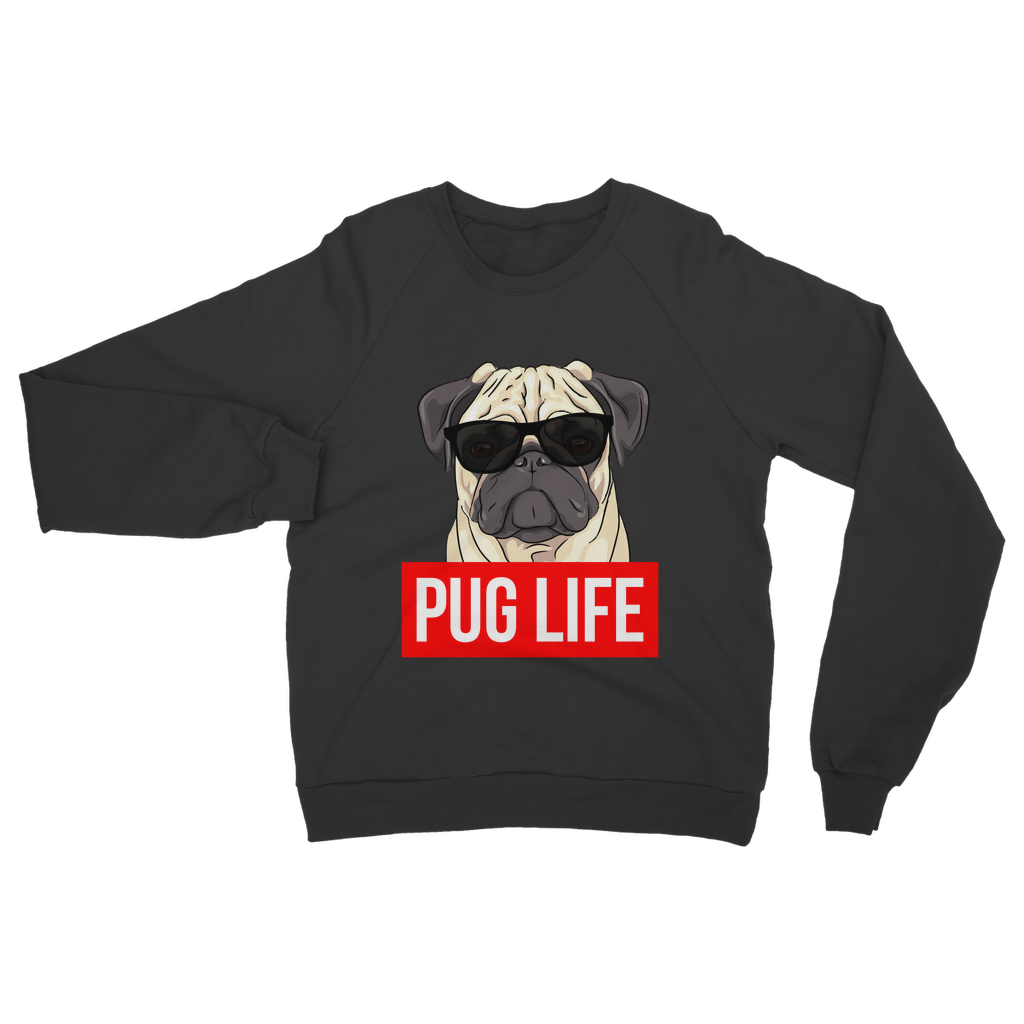 Pug Life - Pug Lover ﻿Classic Adult Sweatshirt
