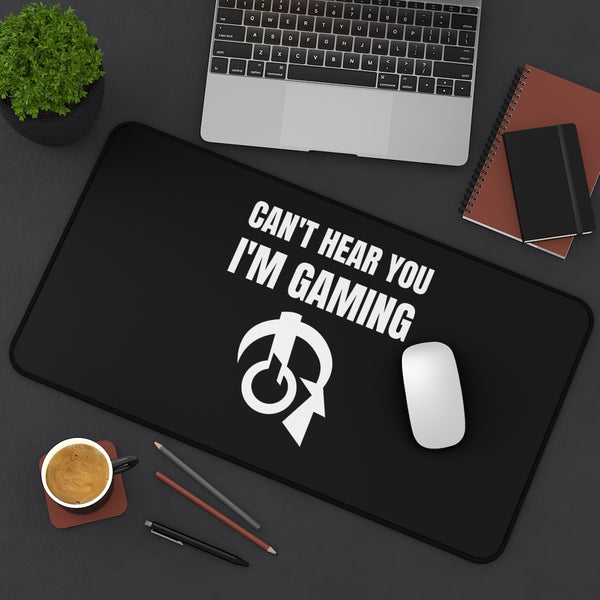 Can't Hear You I'm Gaming Desk Mat | Fantasy RPG Mouse Mat | Video Game Mouse Pad