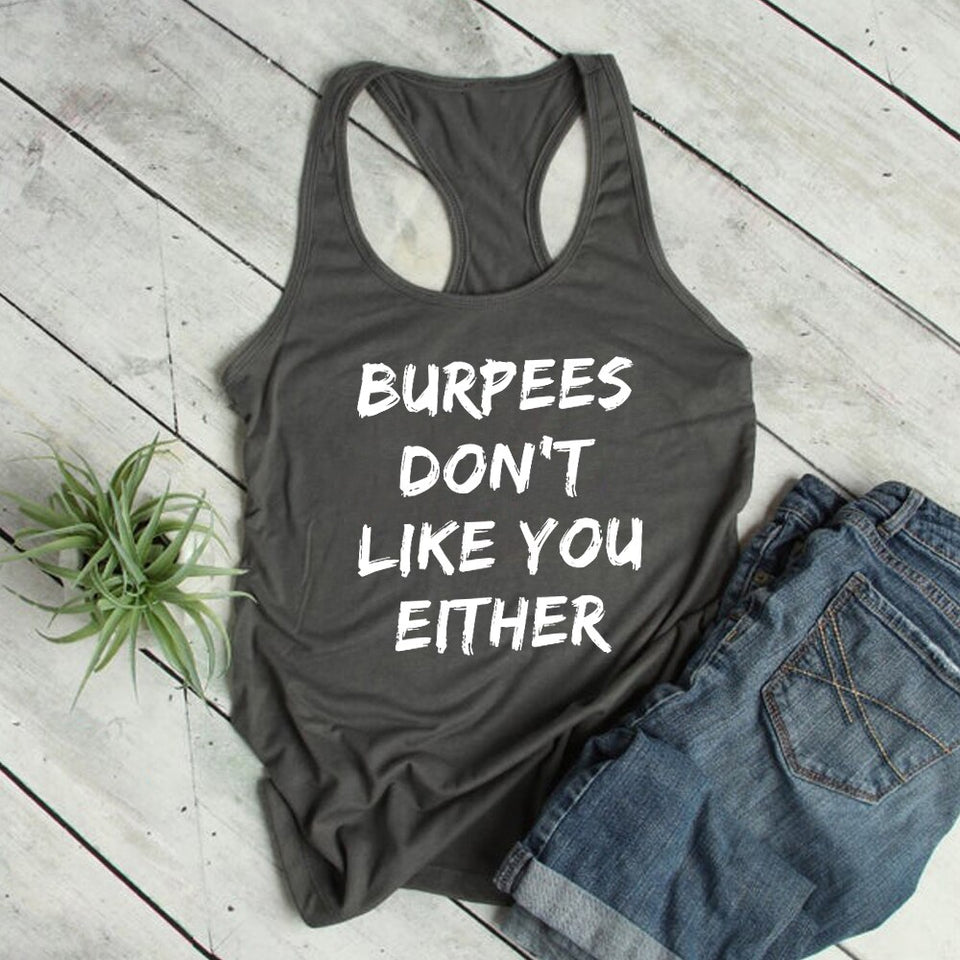 Gym Vest Burpees Don't Like You Either Tank Top | Gym Fitness Workout Tank Top