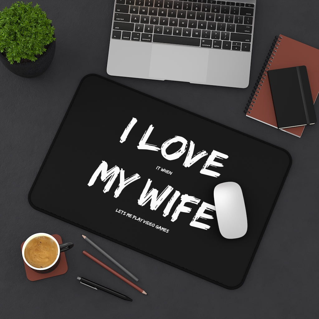I Love It When My Wife Lets Me Play Video Games Gaming RPG Fantasy Desk Mat | Gamer Mouse Mat | Video Game Mouse Pad