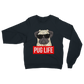 Pug Life - Pug Lover ﻿Classic Adult Sweatshirt