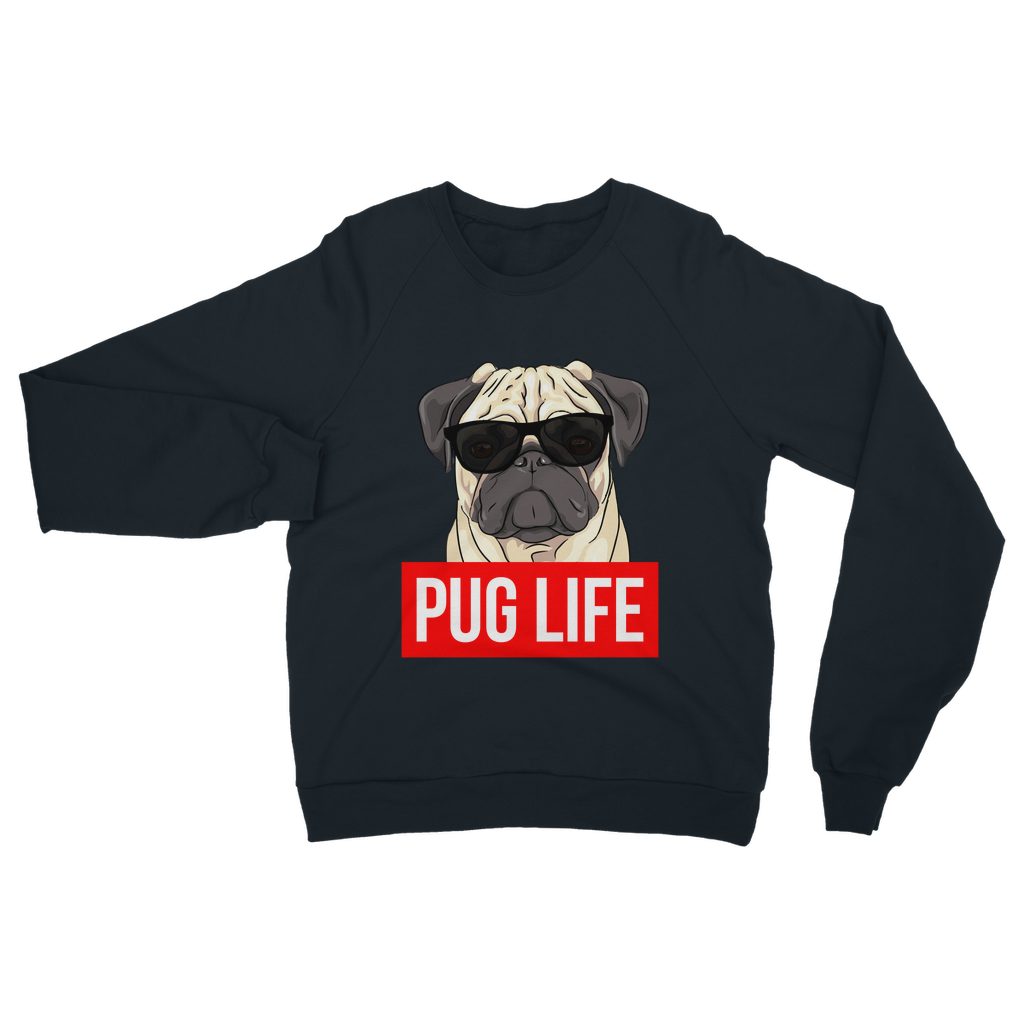 Pug Life - Pug Lover ﻿Classic Adult Sweatshirt