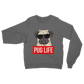 Pug Life - Pug Lover ﻿Classic Adult Sweatshirt