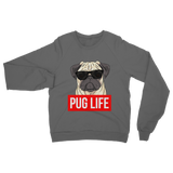 Pug Life - Pug Lover ﻿Classic Adult Sweatshirt Pug Life - Pug Lover ﻿Classic Adult Sweatshirt