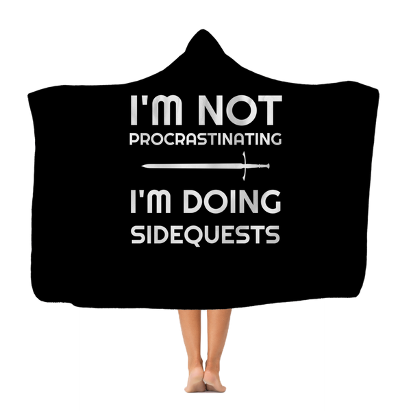 I'm Not Procrastinating I'm Doing Side Quests RPG Video Game Hooded Blanket