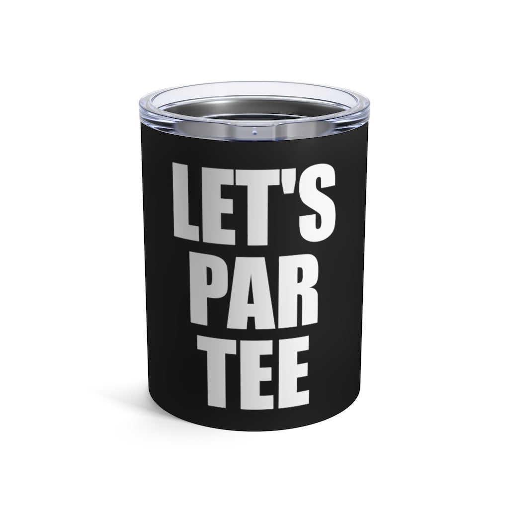 Let's Par Tee Golf Gifts For Men Tumbler | Funny Golf Tumbler 10oz Main image