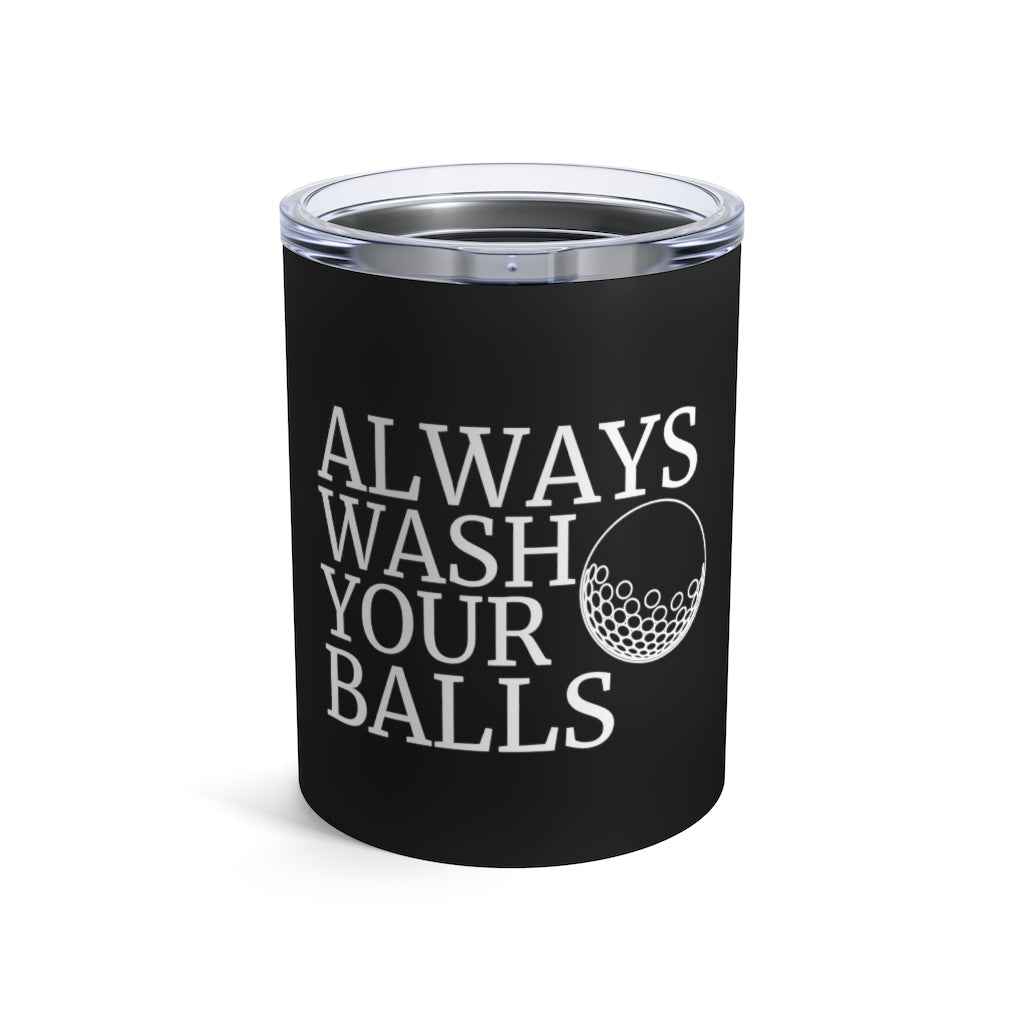 Always Wash Your Balls Golfer Golfing Mug | Golf Gifts For Men Tumbler | Golf Tumbler 10oz Main image