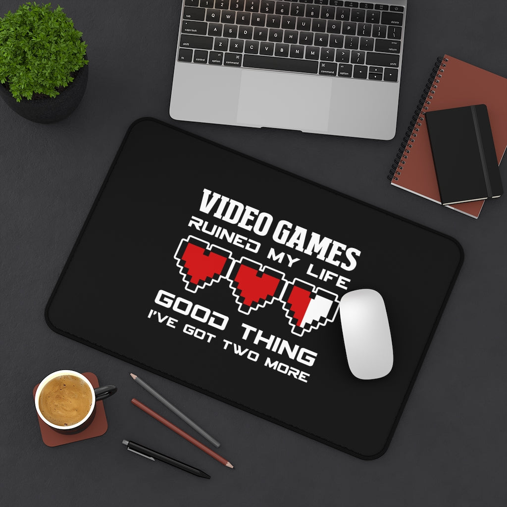 Video Games Ruined My Life Good Thing I Have Two More Desk Mat | RPG Mouse Mat | Fantasy Gaming Mouse Pad