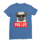 Pug Life - Pug Lover ﻿Classic Women's T-Shirt