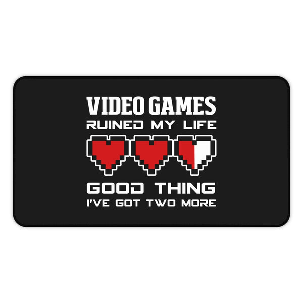 Video Games Ruined My Life Good Thing I Have Two More Desk Mat | RPG Mouse Mat | Fantasy Gaming Mouse Pad
