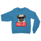 Pug Life - Pug Lover ﻿Classic Adult Sweatshirt