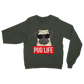 Pug Life - Pug Lover ﻿Classic Adult Sweatshirt