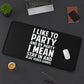I Like To Party And By Party I Mean Stay In And Play Video Games RPG Fantasy Desk Mat | Gaming Mouse Mat | Gamer Mouse Pad