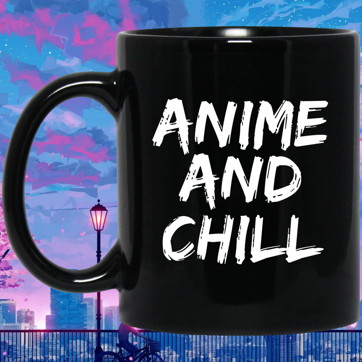 Anime And Chill Anime Mug | Anime Gift Cup | Anime Coffee Mug | Anime Merch | 11oz Kawaii Mug Main image