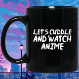 Let's Cuddle and Watch Anime Anime Mug | Anime Gift Cup | Anime Coffee Mug | Anime Merch | 11oz Kawaii Mug Let's Cuddle and Watch Anime Anime Mug | Anime Gift Cup | Anime Coffee Mug | Anime Merch | 11oz Kawaii Mug