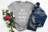 Dog Mother Wine Lover T-Shirt Dog Mother Wine Lover T-Shirt