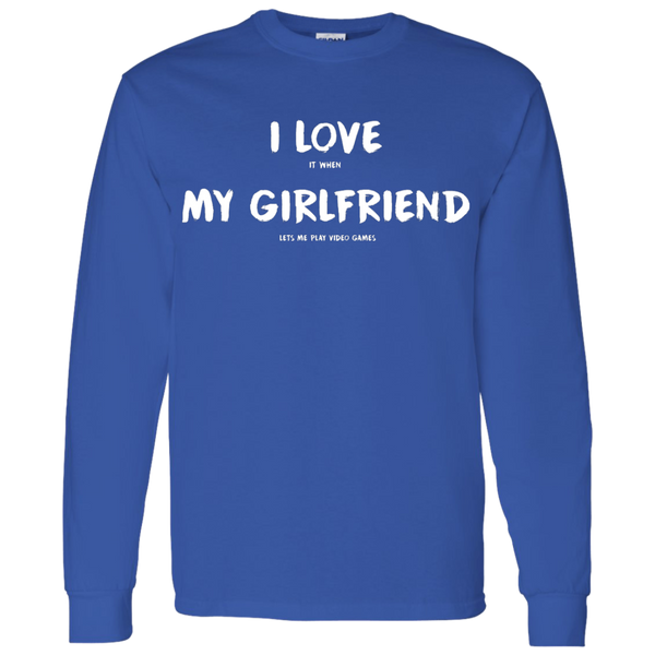 I Love It When My Girlfriend Lets Me Play Video Games - Video Gaming Shirt