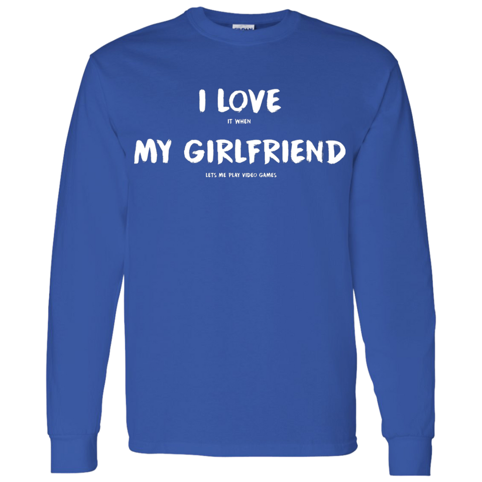 I Love It When My Girlfriend Lets Me Play Video Games - Video Gaming Shirt