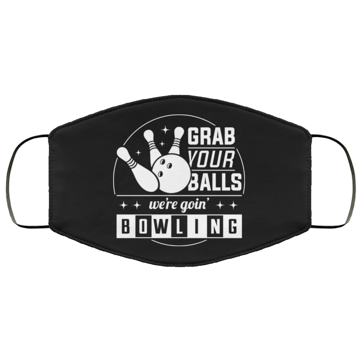 Grab Your Balls We're Going Bowling - Bowling Lover FMA Face Mask Secondary image