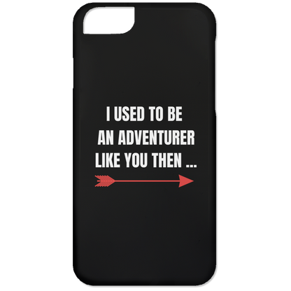 I Used To Be An Adventurer Like You Then...