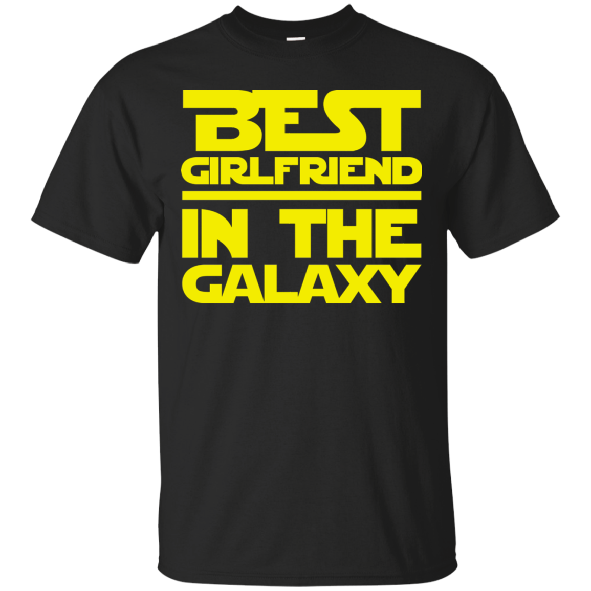 Best Girlfriend In The Galaxy T-Shirt