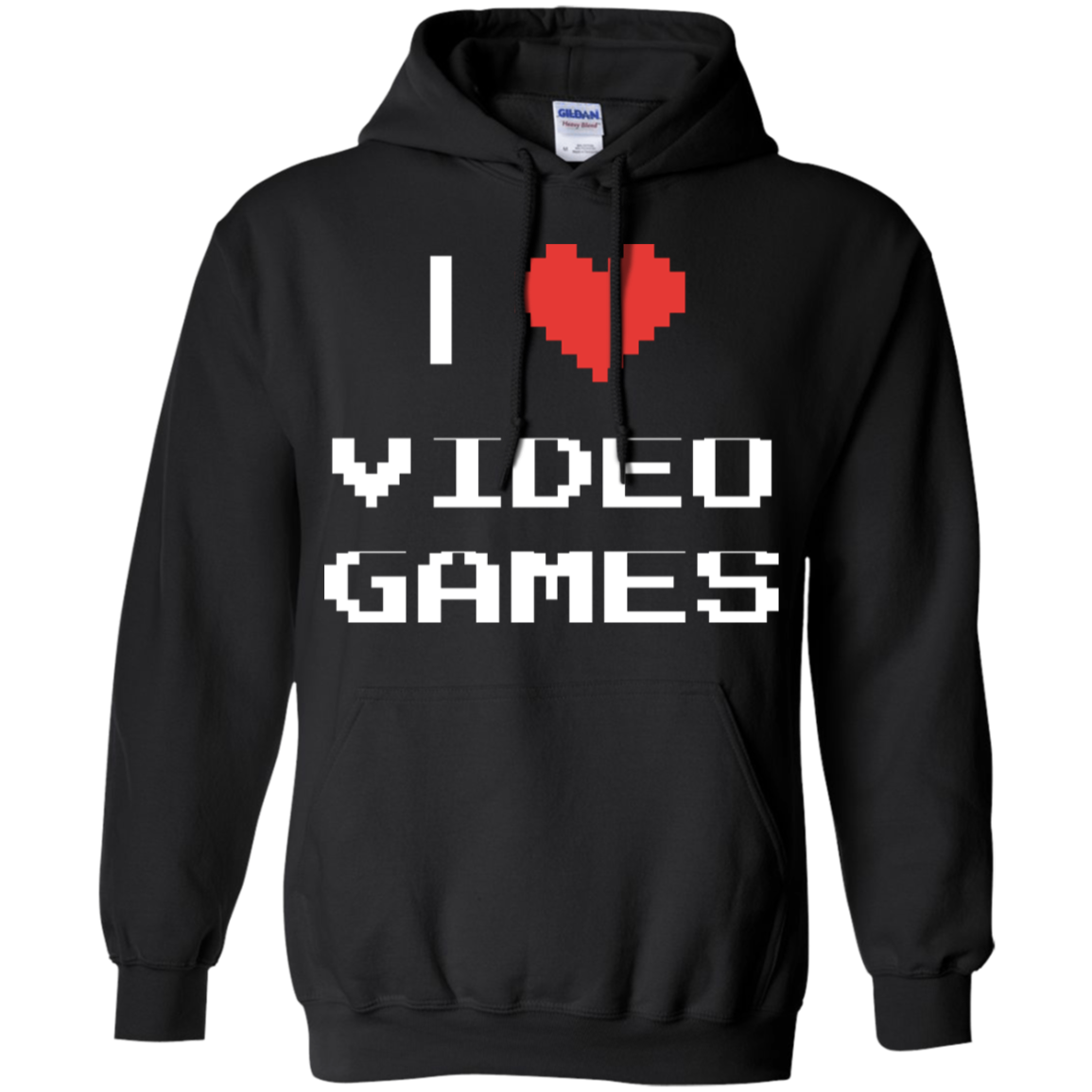 I Love Video Games - Video Gaming Pullover Hoodie 8 oz.
