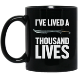 I've Lived A Thousand Lives 11 oz. Black Mug I've Lived A Thousand Lives 11 oz. Black Mug